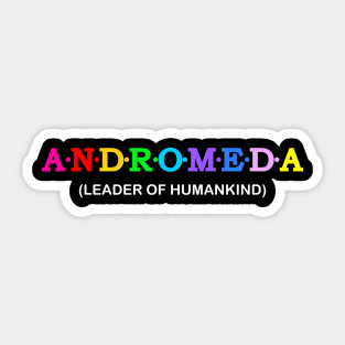 Andromeda  - leader of humankind. Sticker